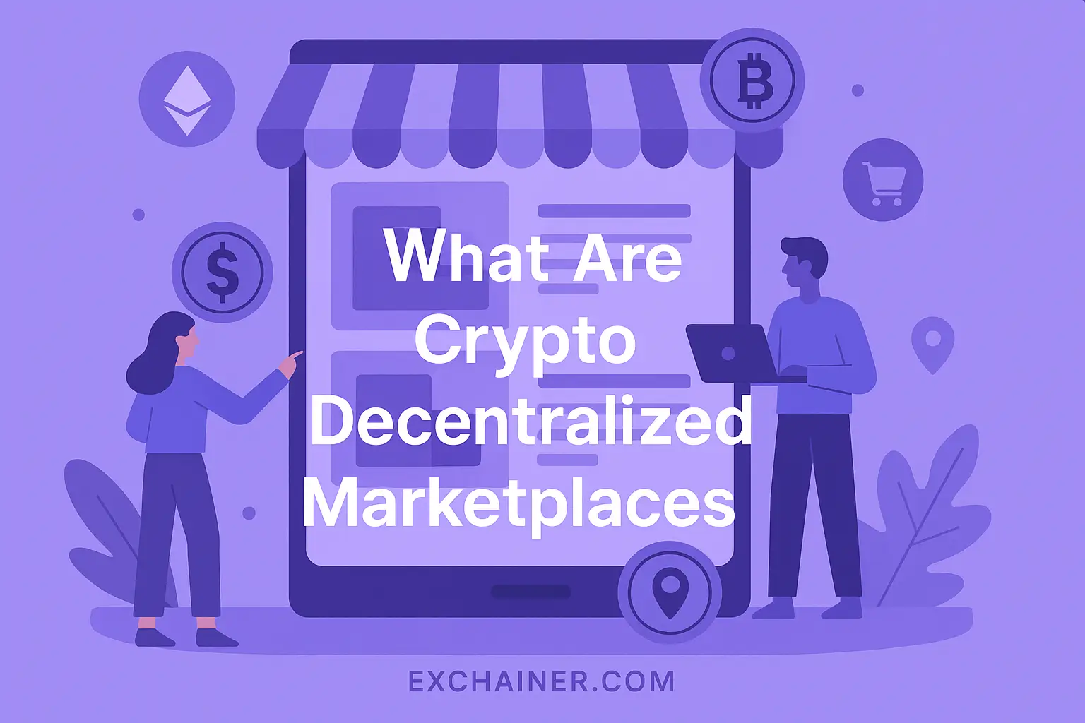 What Are Crypto Decentralized Marketplaces
