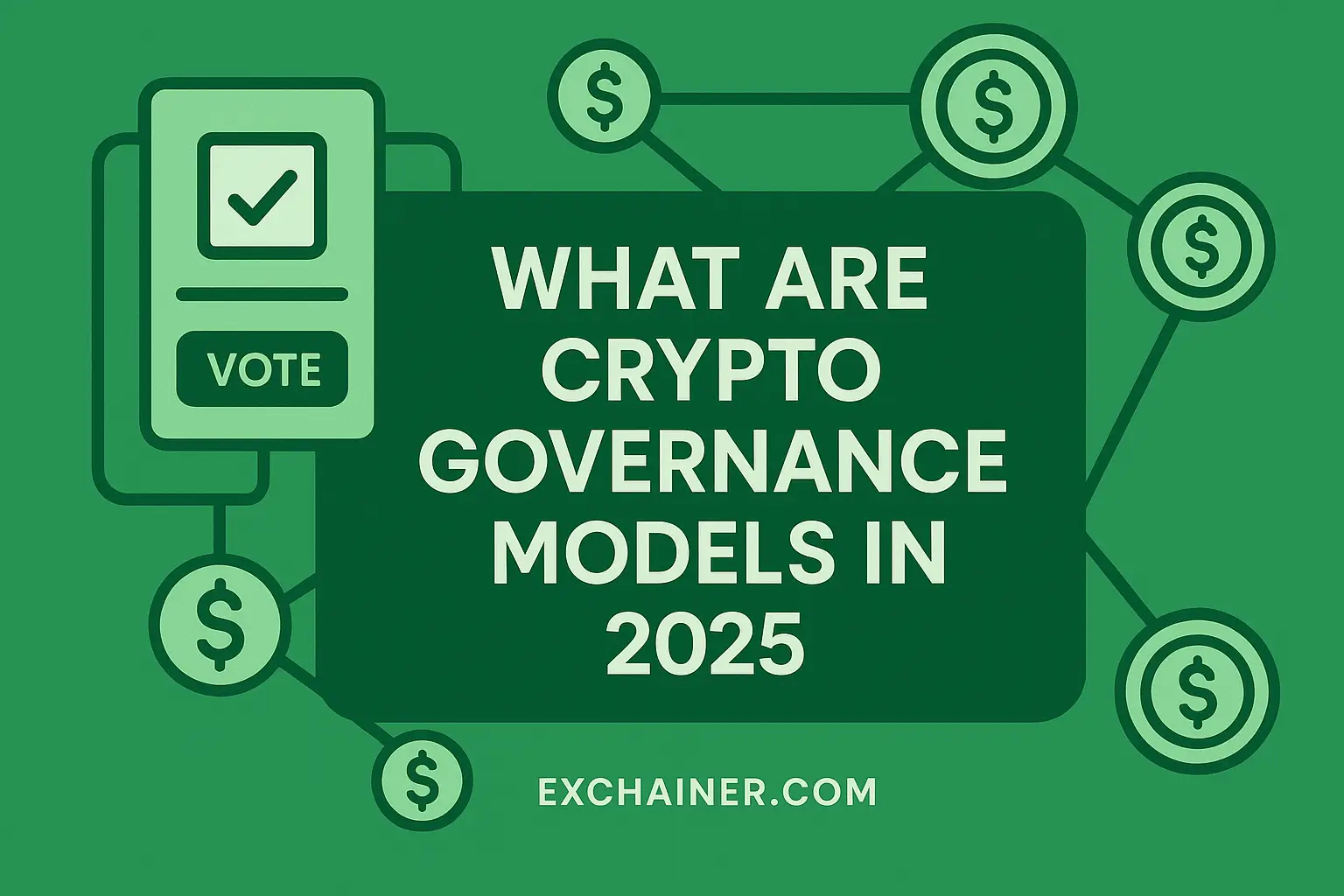 What Are Crypto Governance Models in 2025